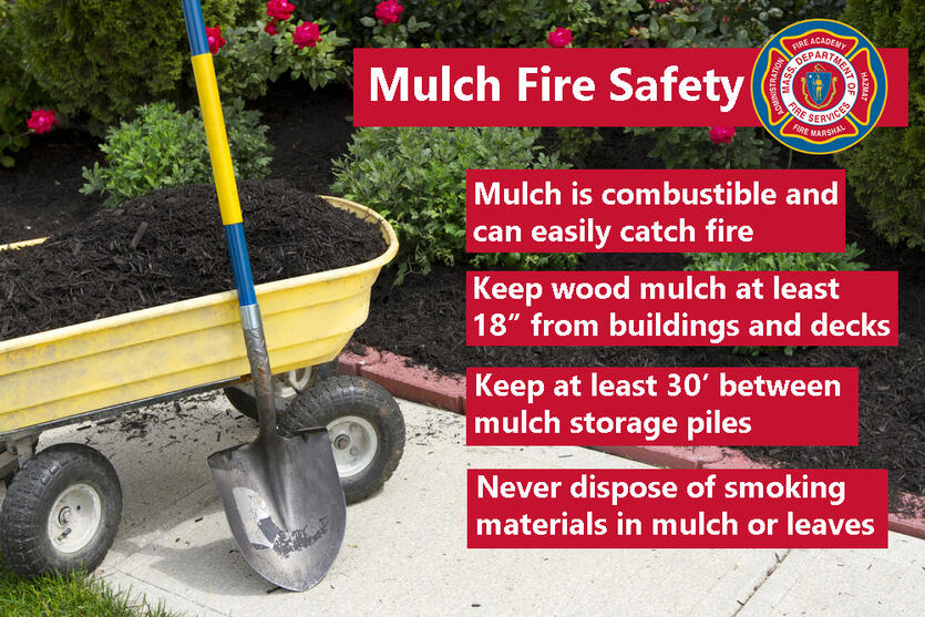 Seasonal Safety Reminder Be Aware of Mulch Fire Hazards Mass.gov